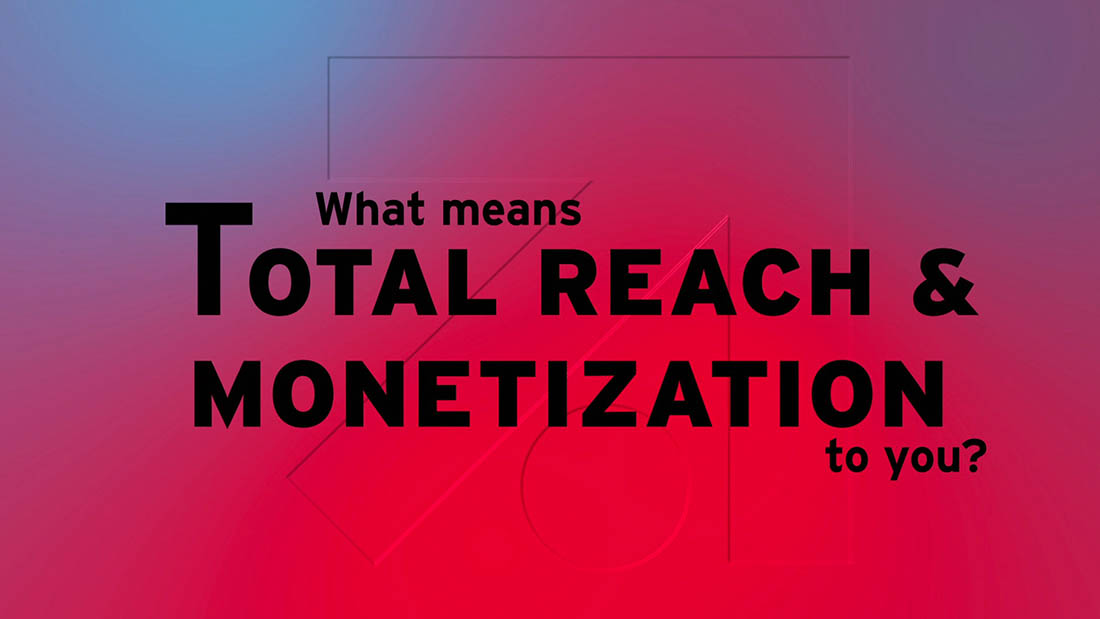Video Total Reach & Monetization (video)